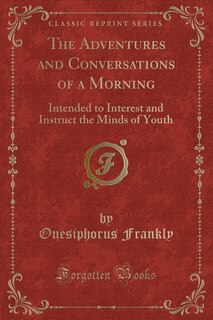 Front cover_The Adventures and Conversations of a Morning