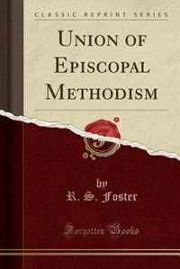 Front cover_Union of Episcopal Methodism (Classic Reprint)