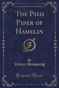 Couverture_The Pied Piper of Hamelin (Classic Reprint)