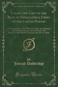 Front cover_Logan, the Last of the Race of Shikellemus, Chief of the Cayuga Nation