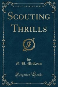 Front cover_Scouting Thrills (Classic Reprint)