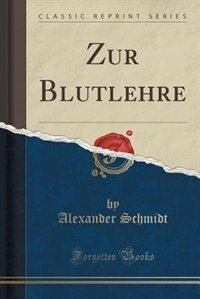 Front cover_Zur Blutlehre (Classic Reprint)