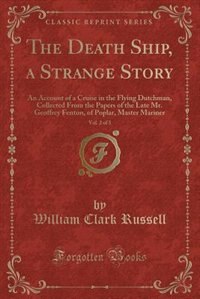 Front cover_The Death Ship, a Strange Story, Vol. 2 of 3