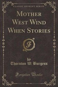 Couverture_Mother West Wind When Stories (Classic Reprint)