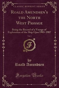 Front cover_Roald Amundsen's the North West Passage, Vol. 2