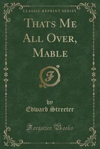 Front cover_Thats Me All Over, Mable (Classic Reprint)