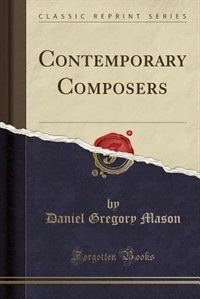 Front cover_Contemporary Composers (Classic Reprint)