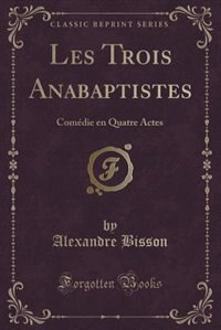 Front cover_Les Trois Anabaptistes