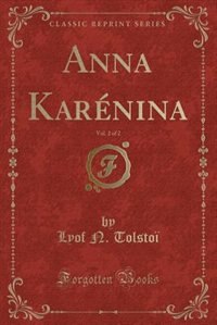 Couverture_Anna Kar&eacute;nina, Vol. 2 of 2 (Classic Reprint)