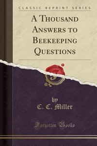 Couverture_A Thousand Answers to Beekeeping Questions (Classic Reprint)