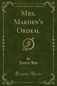 Couverture_Mrs. Marden's Ordeal (Classic Reprint)