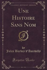 Front cover_Une Histoire Sans Nom (Classic Reprint)