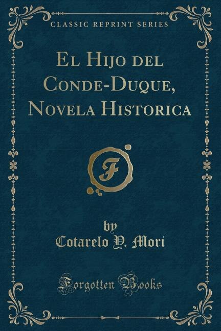 Couverture_El Hijo del Conde-Duque, Novela Historica (Classic Reprint)