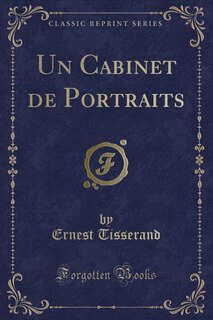 Front cover_Un Cabinet de Portraits (Classic Reprint)