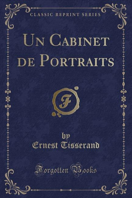 Front cover_Un Cabinet de Portraits (Classic Reprint)