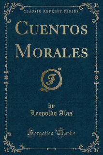 Cuentos Morales (Classic Reprint)