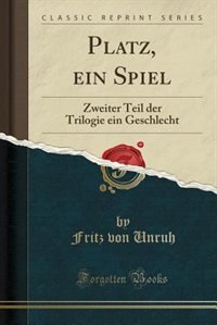 Platz, ein Spiel: Zweiter Teil der Trilogie ein Geschlecht (Classic Reprint)