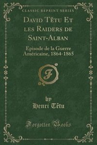 Front cover_David Têtu Et les Raiders de Saint-Alban