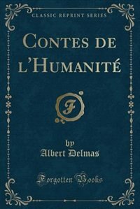 Couverture_Contes de l'Humanité (Classic Reprint)