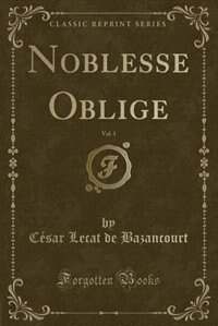 Front cover_Noblesse Oblige, Vol. 1 (Classic Reprint)