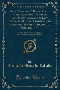 Front cover_Nueva Floresta, ó Colección de Chistes, Agudezas, Pasages Graciosos, Chanzas Ligeras y Singulares Rasgos Históricos, para Recreo del Espíritu y Adorno del Entendimiento