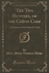 Couverture_The Two Hunters, or the Cañon Camp