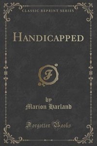 Handicapped (Classic Reprint)