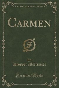 Couverture_Carmen (Classic Reprint)
