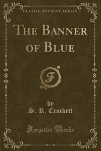 Front cover_The Banner of Blue (Classic Reprint)