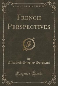 Front cover_French Perspectives (Classic Reprint)