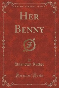 Front cover_Her Benny (Classic Reprint)