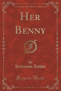 Front cover_Her Benny (Classic Reprint)