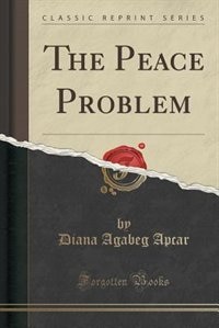 Front cover_The Peace Problem (Classic Reprint)
