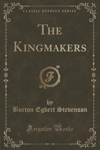 Couverture_The Kingmakers (Classic Reprint)