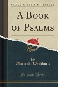 Front cover_A Book of Psalms (Classic Reprint)