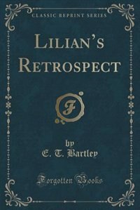 Front cover_Lilian's Retrospect (Classic Reprint)