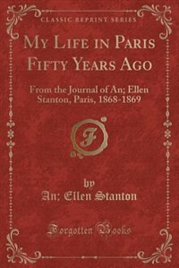 Front cover_My Life in Paris Fifty Years Ago