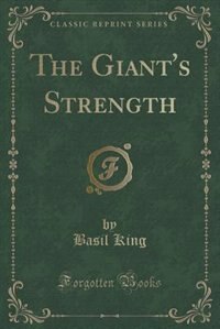 Front cover_The Giant's Strength (Classic Reprint)