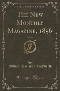 Front cover_The New Monthly Magazine, 1856, Vol. 106 (Classic Reprint)