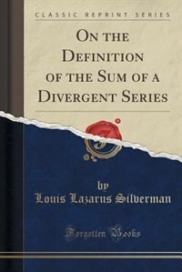 Front cover_On the Definition of the Sum of a Divergent Series (Classic Reprint)