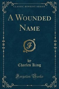 Front cover_A Wounded Name (Classic Reprint)