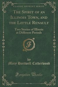 Front cover_The Spirit of an Illinois Town, and the Little Renault