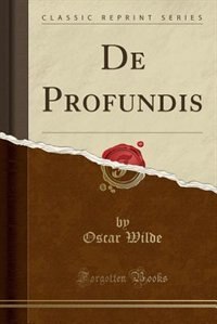 De Profundis (Classic Reprint)