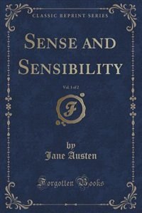 Front cover_Sense and Sensibility, Vol. 1 of 2 (Classic Reprint)