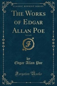 Front cover_The Works of Edgar Allan Poe, Vol. 4 of 5 (Classic Reprint)