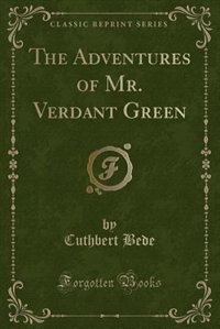 Couverture_The Adventures of Mr. Verdant Green (Classic Reprint)