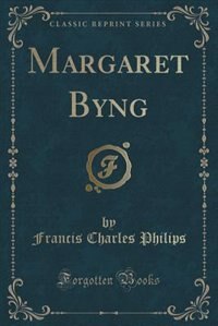 Couverture_Margaret Byng (Classic Reprint)