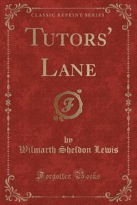 Front cover_Tutors' Lane (Classic Reprint)