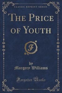 Couverture_The Price of Youth (Classic Reprint)
