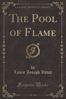 Couverture_The Pool of Flame (Classic Reprint)